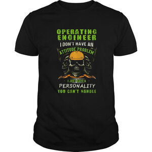 Skull Operating Engineer I Dont Have An Attitude Problem shirt